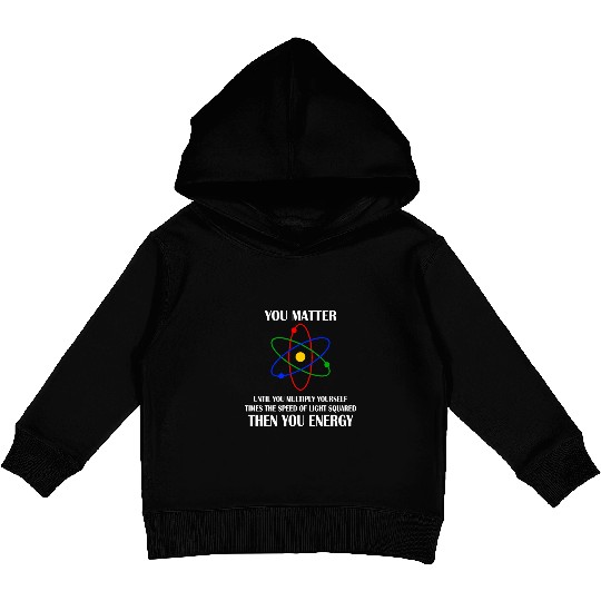 You Matter until you multiply yourself times Kids Pullover Hoodies