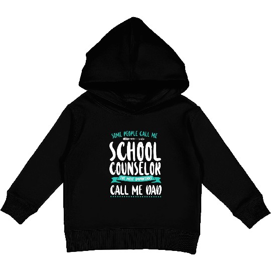 School Counselor Dad Some People Kids Pullover Hoodies