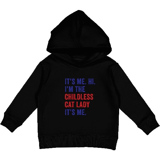 It's Me Hi I'm The Childless Cat Lady Harris 2024 Kids Pullover Hoodies