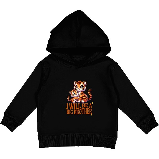 I'm Going To Be A Big Brother Sweet Tigers, Kids Pullover Hoodies