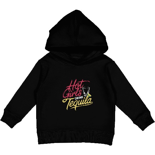 Hot Girls Drink Tequila 6 Kids Pullover Hoodies