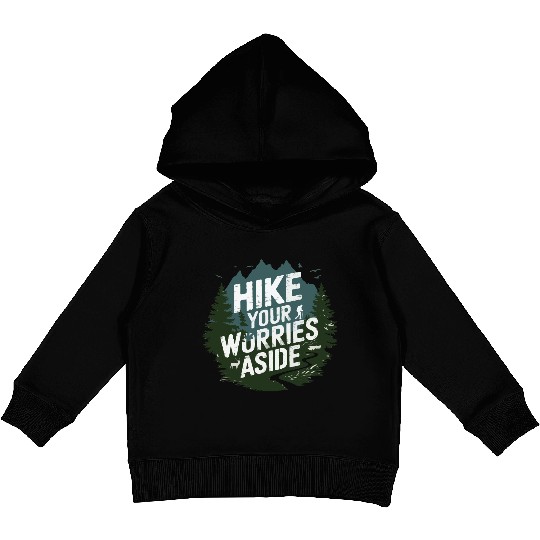 Hike Your Worries Aside - Hiking Mental Health Kids Pullover Hoodies