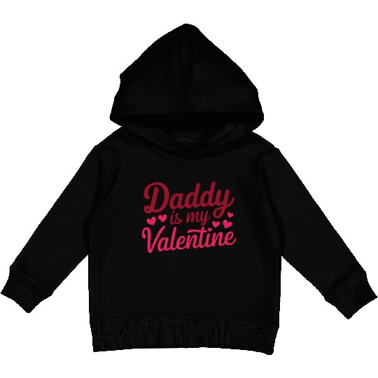 Daddy Is My Valentine Sublimation Kids Pullover Hoodies
