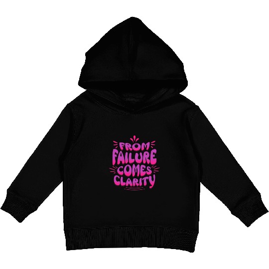 From Failure Comes Clarity – Embrace Growth Kids Pullover Hoodies
