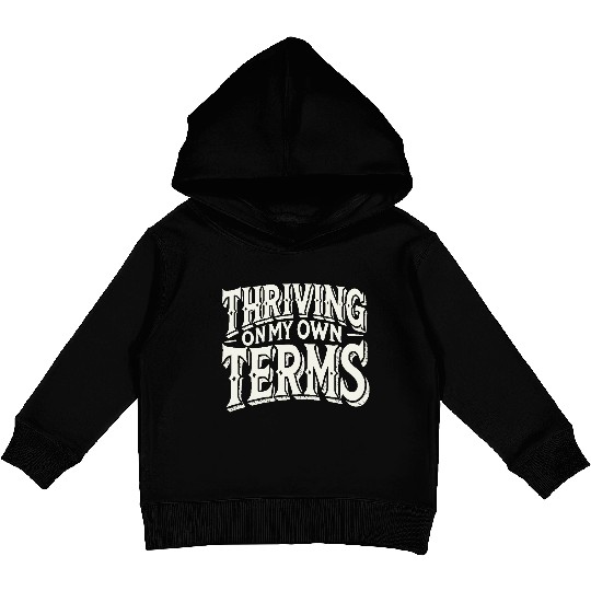 Thriving on My Own Terms Kids Pullover Hoodies