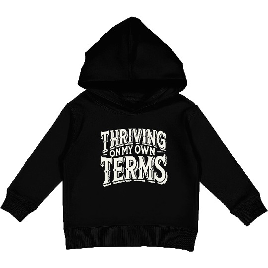 Thriving on My Own Terms Kids Pullover Hoodies