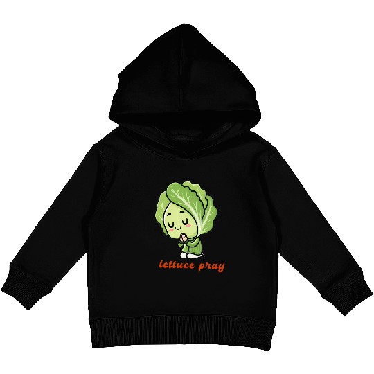 Lettuce pray not Let us pray Kids Pullover Hoodies