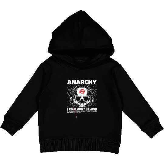 Anarchy Scream Until They Listen Punk Kids Pullover Hoodies
