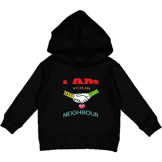 I AM YOUR NEIGHOUR TEXAS AND OKLAHOMA Kids Pullover Hoodies