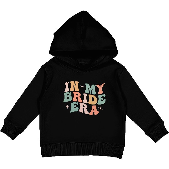 In My Bride Era Funny Groovy Wedding Engagement Kids Pullover Hoodies