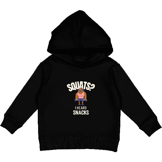Squats? I Heard Snacks Chocolate Gym Kids Pullover Hoodies