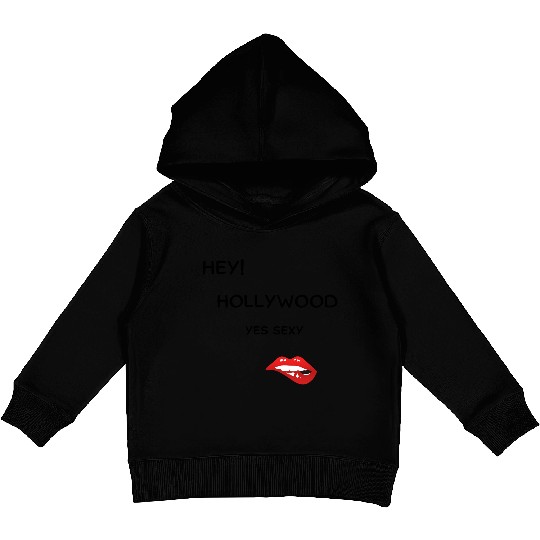 HEY! Hollywood Yes Sexy Kids Pullover Hoodies