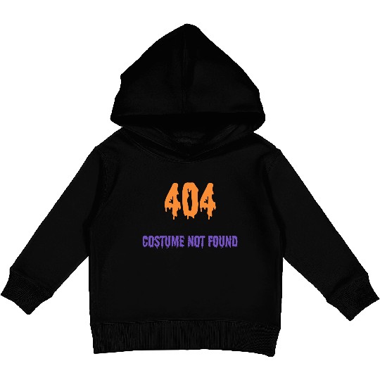 404 Costume Not Found - Halloween Party Kids Pullover Hoodies