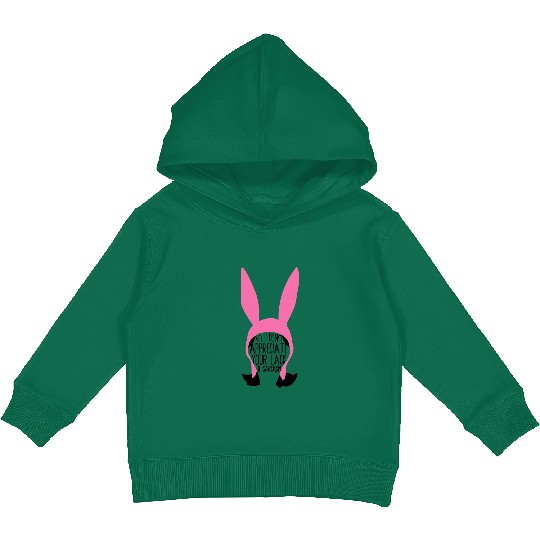 Louise Belcher - Bobs Burgers Fan - Hey, I Don't Appreciate Kids Pullover Hoodies