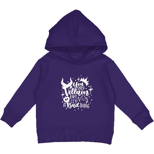 Discover You Say Villain Like ts A Bad Thing Disney Kids Pullover Hoodies, Disney Kids Pullover Hoodies For Women, Woman Disney Halloween Kids Pullover Hoodies