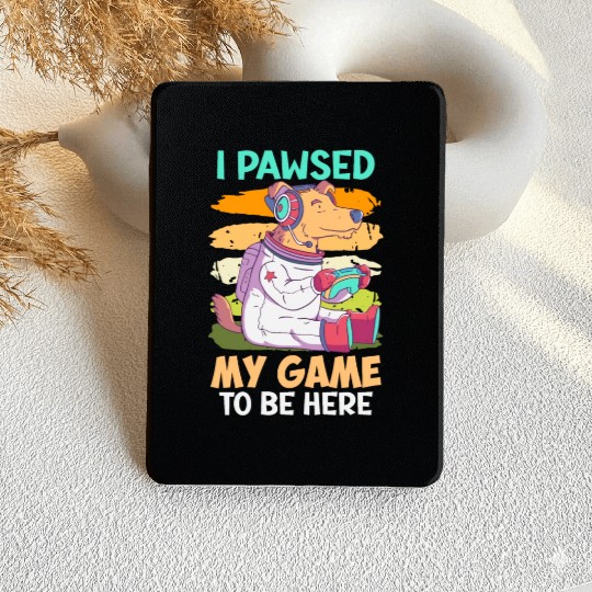 Gamer I Paused my Game To Be Here Stop Kindle Cases