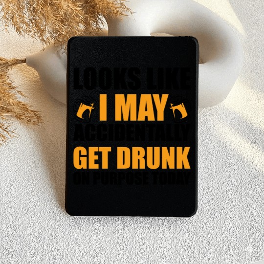Looks like I may accidentally get drunk on purpose Kindle Cases