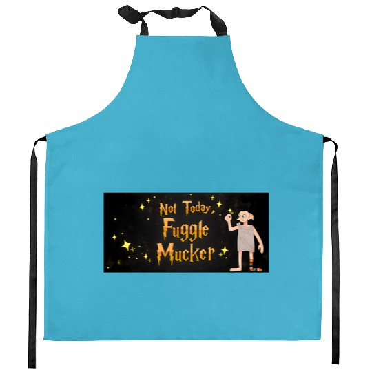 Not Today Fuggle Mucker, Universal Studio Trip Kitchen Aprons,Universal Orlando,Universal Trip 2023,Disney Kitchen Aprons