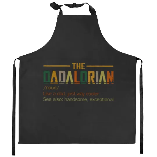 Dadalorian Shirt, Noun Like A Dad, Just Way Mightier, Funny Star Wars Shirt For Dad, Father's Day gift, Disney Star Wars Shirt for Dad, Kitchen Aprons