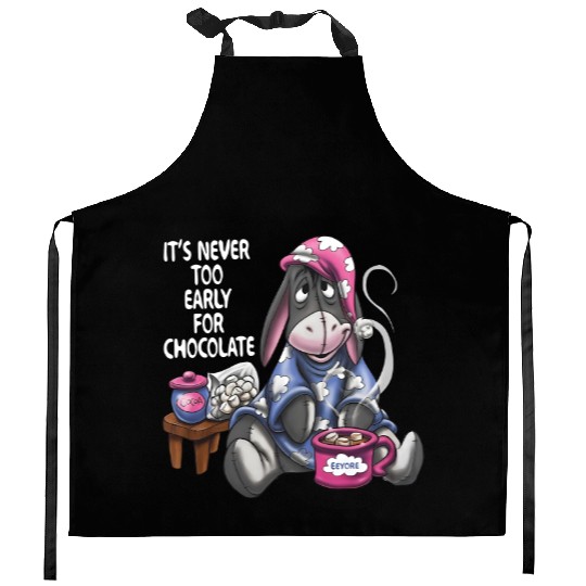 ts never too early for chocolate Kitchen Aprons, Disney Eeyore Kitchen Aprons