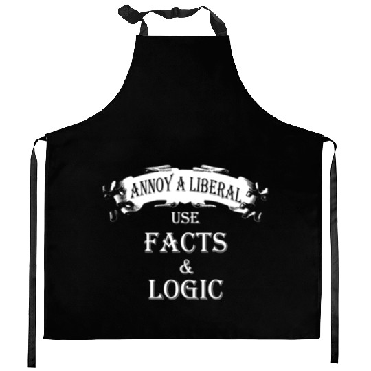 Anti liberals Kitchen Aprons - Annoy a liberal