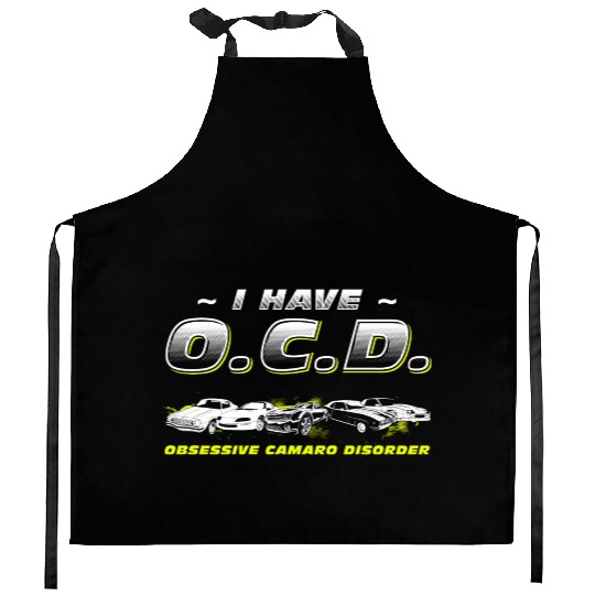 CAMARO - I HAVE O.C.D Kitchen Aprons