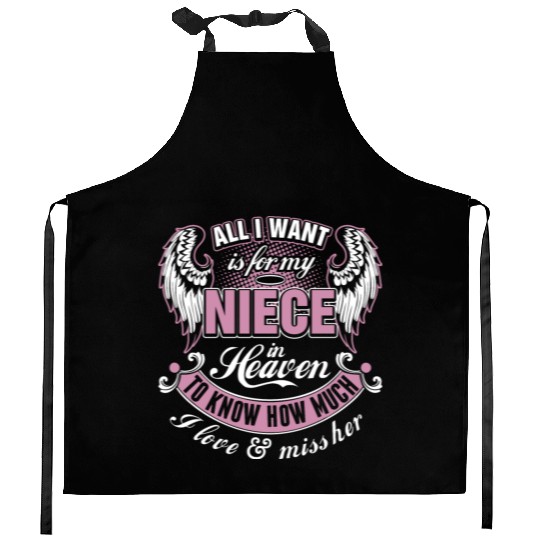 All I Want Is For My Niece In Heaven I Love Miss Kitchen Aprons