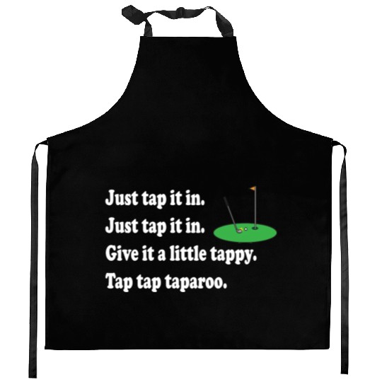 Happy Gilmore Quote - Just Tap It In Kitchen Aprons