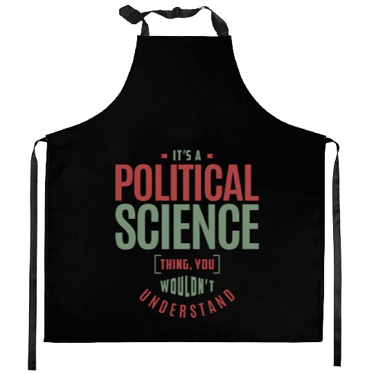 Political Science Thing Kitchen Aprons