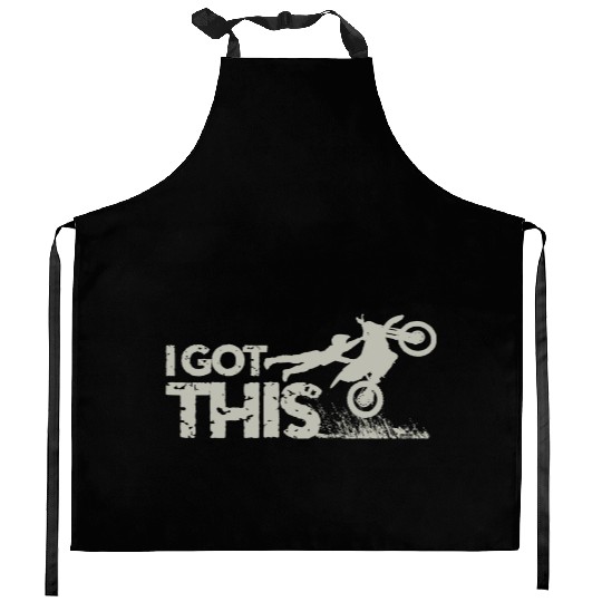 Motocross Dirt Bike I Got This Kitchen Aprons
