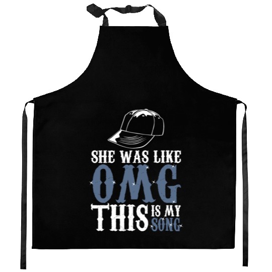 Omg - She Was Like Omg This Is My Song Kitchen Aprons