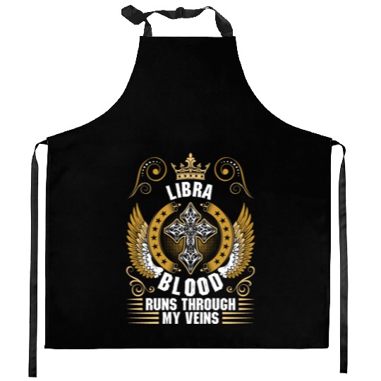 Libra Blood Runs Through My Veins Kitchen Aprons