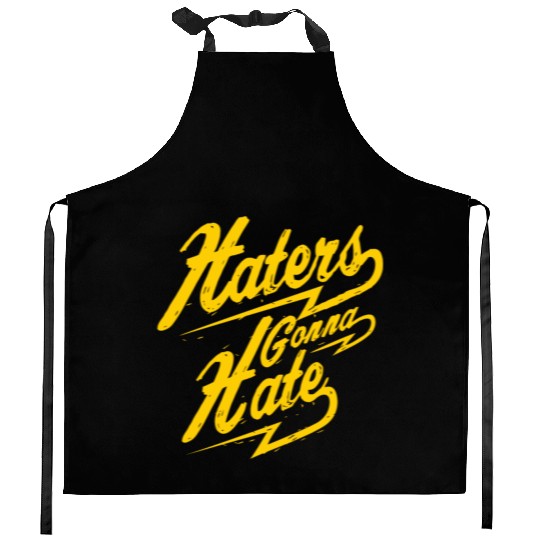 Hater - Haters Gonna Hate Kitchen Aprons
