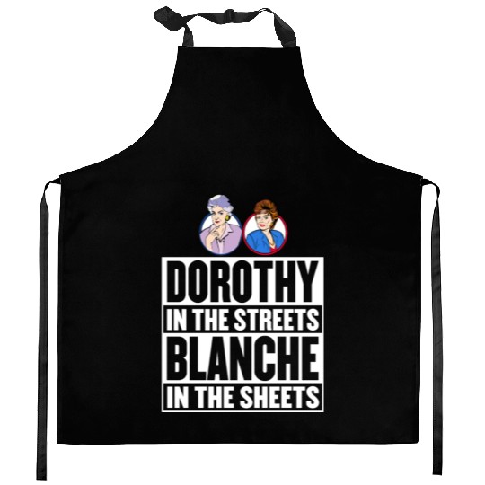 Dorothy in the street blanche in the sheet Kitchen Aprons