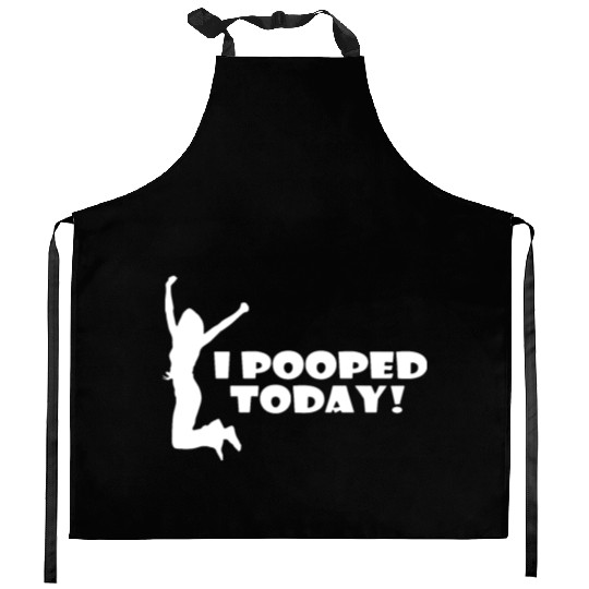 I pooped today friend Kitchen Aprons