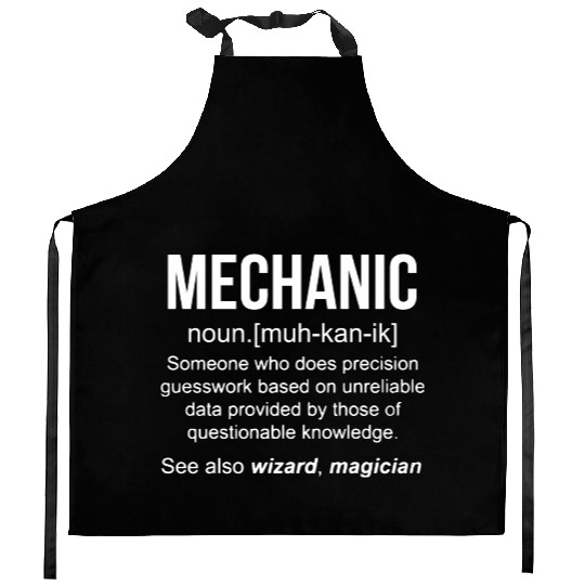 Mechanic - funny mechanic meaning - mechanic no Kitchen Aprons