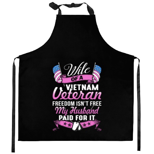 wife of a vietnam veteran freedom isnt free my hus Kitchen Aprons