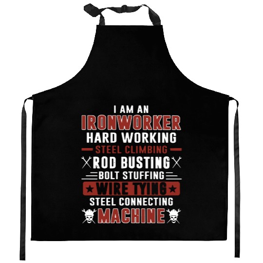 i am an ironworker hard working steel climbing rod Kitchen Aprons