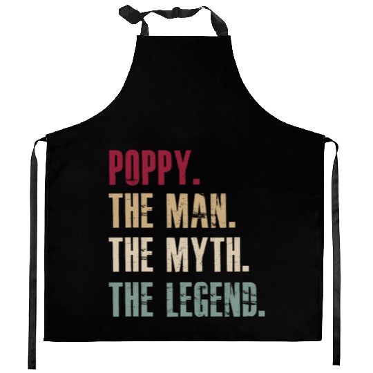 Poppy the man the myth the legend Kitchen Aprons