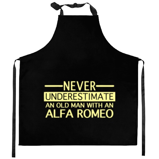 Alfa Romeo Never Underestimate and Old man Kitchen Aprons