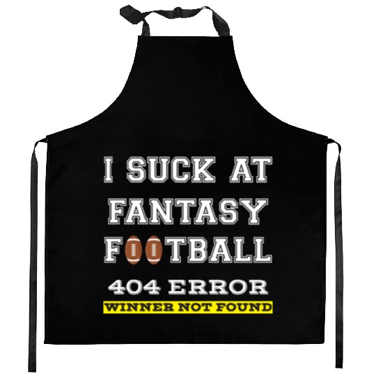 I Suck at Fantasy Football Loser funny best Kitchen Aprons