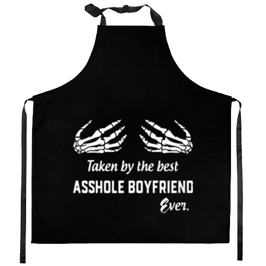 taken by the best asshole boyfriend ever boyfriend Kitchen Aprons