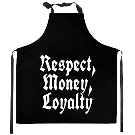 "Respect, Money, Loyalty" logo Kitchen Aprons