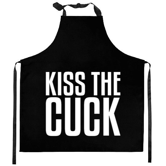 Kiss The Cuck | Cuckold, Cuckolded, Hot Wife Kitchen Aprons
