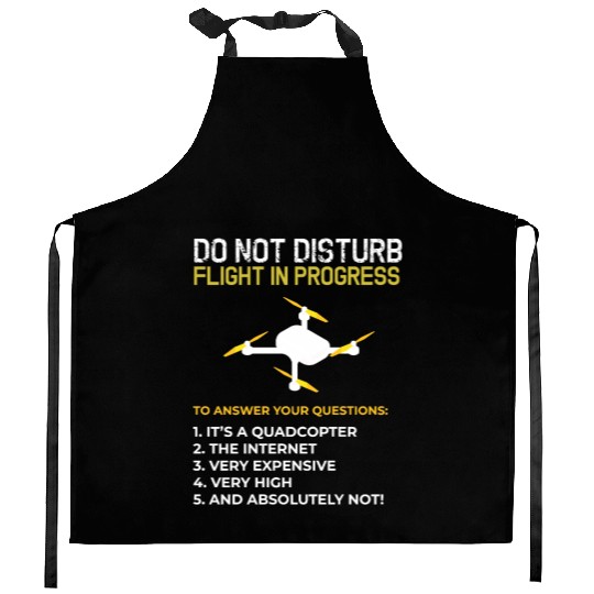 Do Not Disturb Flight In Progress Drone Hobby Rc Kitchen Aprons