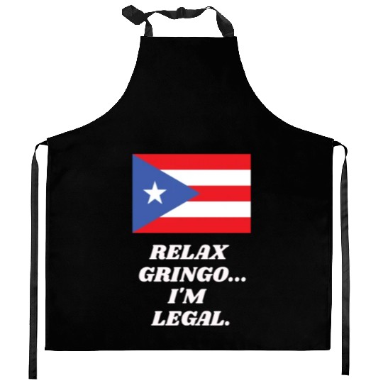 Relax Gringo I'm Legal Puerto Rico Design Kitchen Aprons