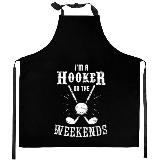 funny golf Kitchen Aprons i'm a hooker on the weekends
