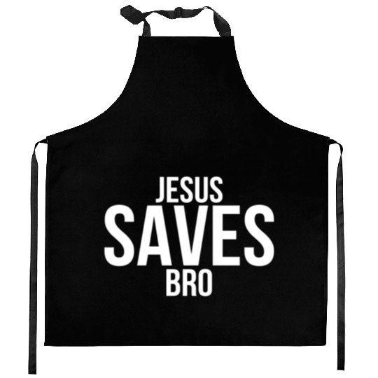 Jesus Saves Bro Kitchen Aprons