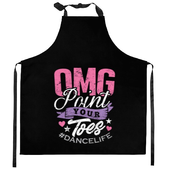 Dance Teacher Kitchen Aprons OMG Point Your Toes Dancing