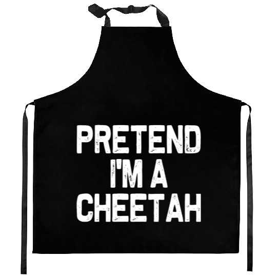 Pretend I'm A Cheetah Funny Easy Halloween Costume Kitchen Aprons